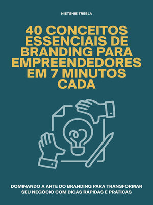 cover image of 40 Conceitos Essenciais de Branding para Empreendedores em 7 Minutos Cada